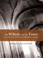 The Wheat and the Tares: Doctrines of the Church in the Reformation, 1500–1590