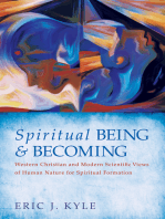 Spiritual Being & Becoming: Western Christian and Modern Scientific Views of Human Nature for Spiritual Formation