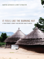 It Feels Like the Burning Hut: A Young Woman's Journey from War-Torn Sudan to America