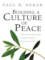 Building a Culture of Peace: Baptist Peace Fellowship of North America, the First Seventy Years