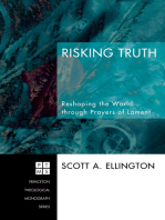 Risking Truth: Reshaping the World through Prayers of Lament