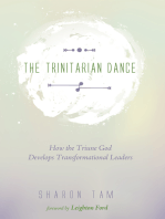 The Trinitarian Dance: How the Triune God Develops Transformational Leaders