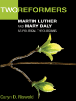 Two Reformers: Martin Luther and Mary Daly as Political Theologians