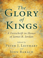 The Glory of Kings: A Festschrift in Honor of James B. Jordan