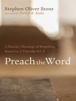 Preach the Word: A Pauline Theology of Preaching Based on 2 Timothy 4:1–5
