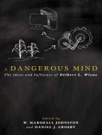 A Dangerous Mind: The Ideas and Influence of Delbert L. Wiens