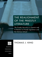 The Realignment of the Priestly Literature: The Priestly Narrative in Genesis and Its Relation to Priestly Legislation and the Holiness School