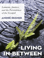 Living In-Between: Lament, Justice, and the Persistence of the Gospel