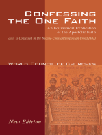 Confessing the One Faith, Revised Edition: An Ecumenical Explication of the Apostolic Faith as it is Confessed in the Nicene-Constantinopolitan Creed (381)