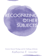 Recognizing Other Subjects: Feminist Pastoral Theology and the Challenge of Identity