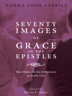 Seventy Images of Grace in the Epistles . . .: That Make All the Difference in Daily Life