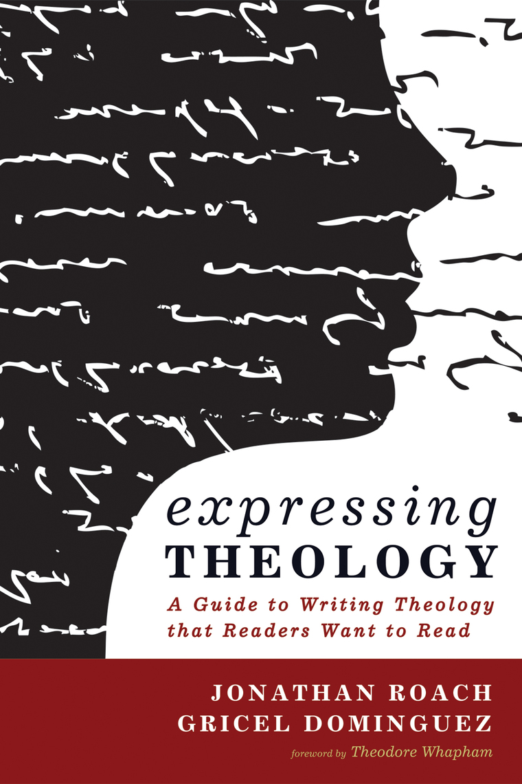 Expressing Theology by Jonathan Roach, Gricel Dominguez, Theodore Whapham -  Ebook | Scribd