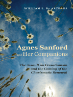 Agnes Sanford and Her Companions: The Assault on Cessationism and the Coming of the Charismatic Renewal