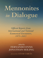 Mennonites in Dialogue: Official Reports from International and National Ecumenical Encounters, 1975–2012