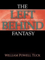 The Left Behind Fantasy: The Theology Behind the Left Behind Tales