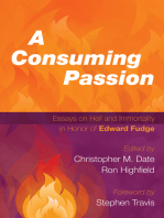 A Consuming Passion: Essays on Hell and Immortality in Honor of Edward Fudge