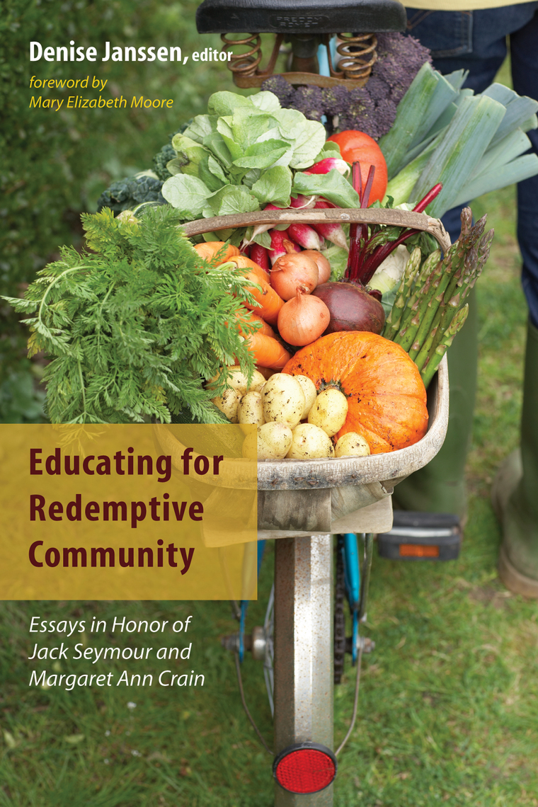 Educating for Redemptive Community by Denise Janssen, Mary Elizabeth ...
