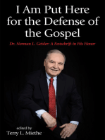 I Am Put Here for the Defense of the Gospel: Dr. Norman L. Geisler: A Festschrift in His Honor