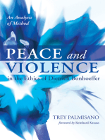 Peace and Violence in the Ethics of Dietrich Bonhoeffer: An Analysis of Method