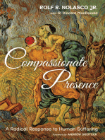 Compassionate Presence: A Radical Response to Human Suffering