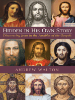 Hidden in His Own Story: Discovering Jesus in the Parables of the Gospels