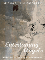 Entertaining Angels: Reflections on the Sermon to the Hebrews