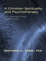 A Christian Spirituality and Psychotherapy: A Gay Psychologist's Practice of Clinical Theology