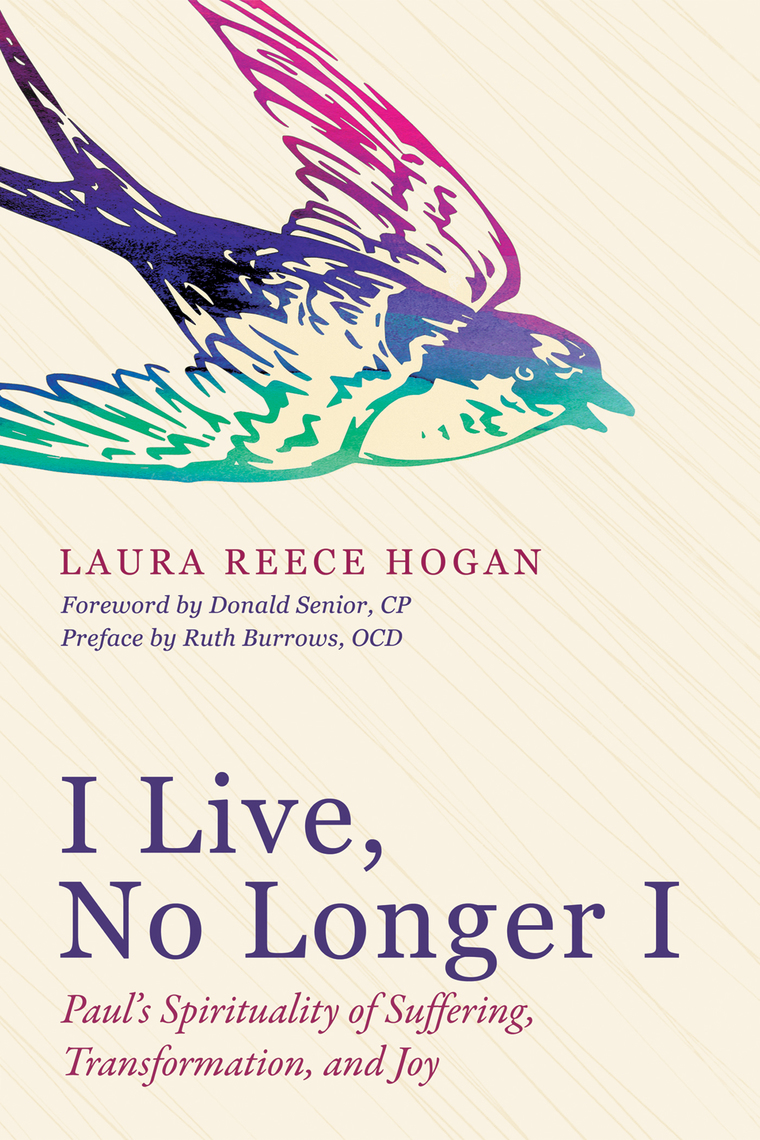 I Live, No Longer I by Laura Reece Hogan, Donald Senior CP, Ruth ...