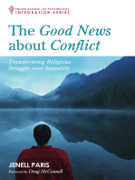 The Good News about Conflict: Transforming Religious Struggle over Sexuality