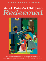 Aunt Ester’s Children Redeemed: Journeys to Freedom in August Wilson’s Ten Plays of Twentieth-Century Black America