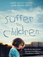 Suffer the Children: How We Can Help Improve the Lives of the World’s Impoverished Children