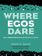 Where Egos Dare: How a House Church Brought Me Back to Christ