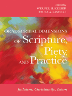Oral-Scribal Dimensions of Scripture, Piety, and Practice: Judaism, Christianity, Islam