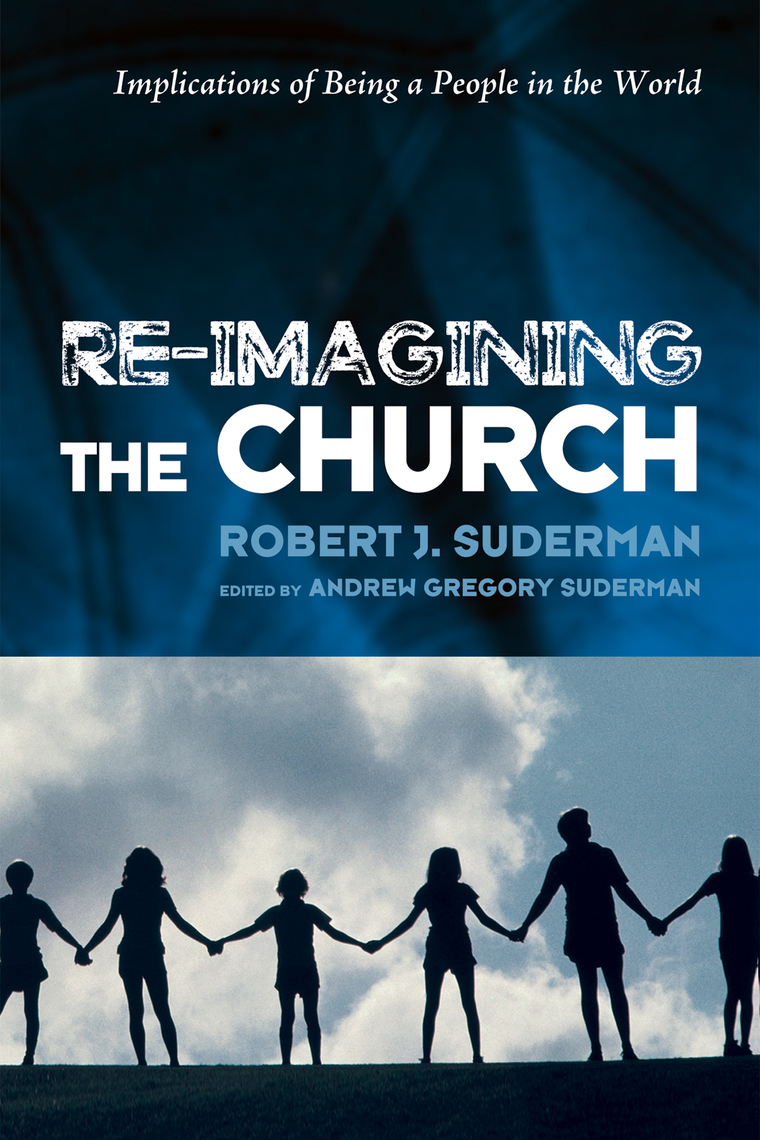 Re-Imagining the Church by Robert J. Suderman, Andrew Reesor-McDowell ...