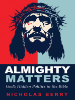 Almighty Matters: God’s Hidden Politics in the Bible