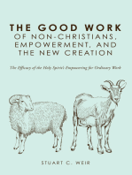 The Good Work of Non-Christians, Empowerment, and the New Creation: The Efficacy of the Holy Spirit’s Empowering for Ordinary Work