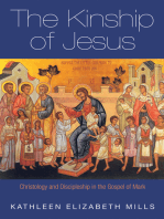 The Kinship of Jesus: Christology and Discipleship in the Gospel of Mark