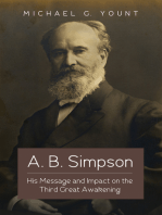 A. B. Simpson: His Message and Impact on the Third Great Awakening