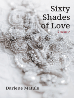 Sixty Shades of Love: A Memoir