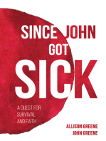 Since John Got Sick: A Quest for Survival and Faith