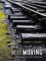 Still Moving: The Journey of Love’s Perfection