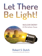 Let There Be Light!: Nuclear Energy: A Christian Case