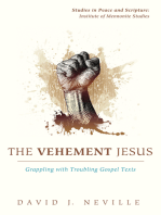 The Vehement Jesus: Grappling with Troubling Gospel Texts