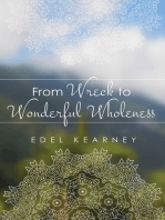 From Wreck to Wonderful Wholeness