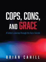 Cops, Cons, and Grace: A Father’s Journey Through His Son’s Suicide