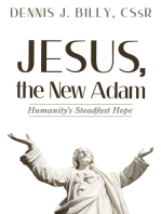 Jesus, the New Adam: Humanity’s Steadfast Hope