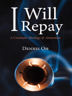 I Will Repay: A Cinematic Theology of  Atonement