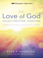 The Love of God Holds Creation Together: Andrew Fuller’s Theology of Virtue