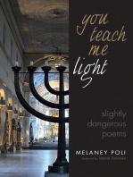 You Teach Me Light: Slightly Dangerous Poems
