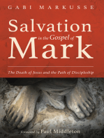Salvation in the Gospel of Mark: The Death of Jesus and the Path of Discipleship